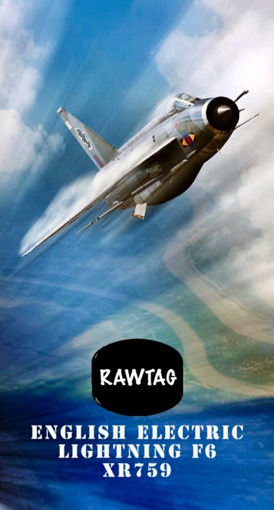 RAWTAG #13: English Electric Lightning F6. XR759 Deluxe Package