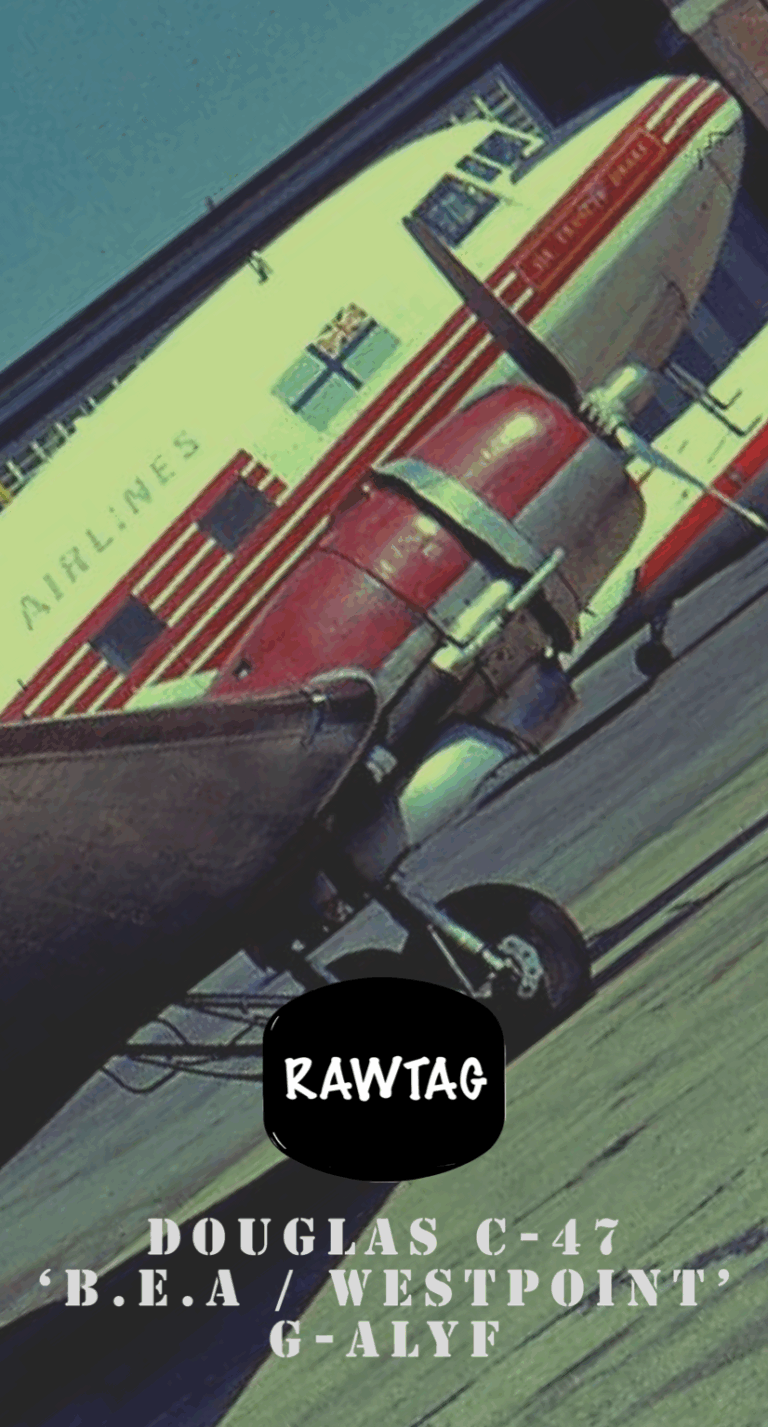 RAWTAG #27: DOUGLAS C47. G-ALYF.